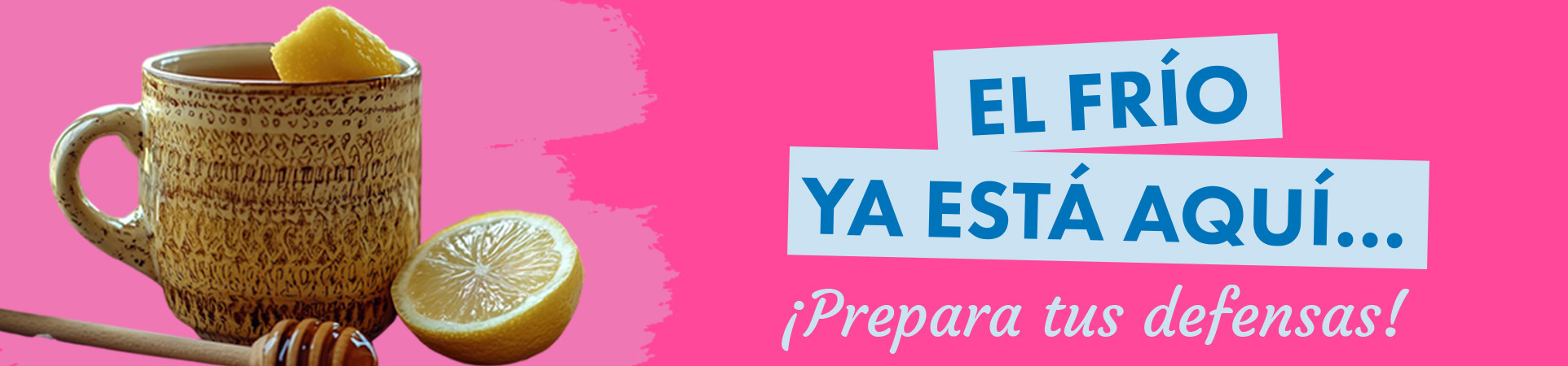 A: El frío ya está aquí… ¡Prepara tus defensas!
