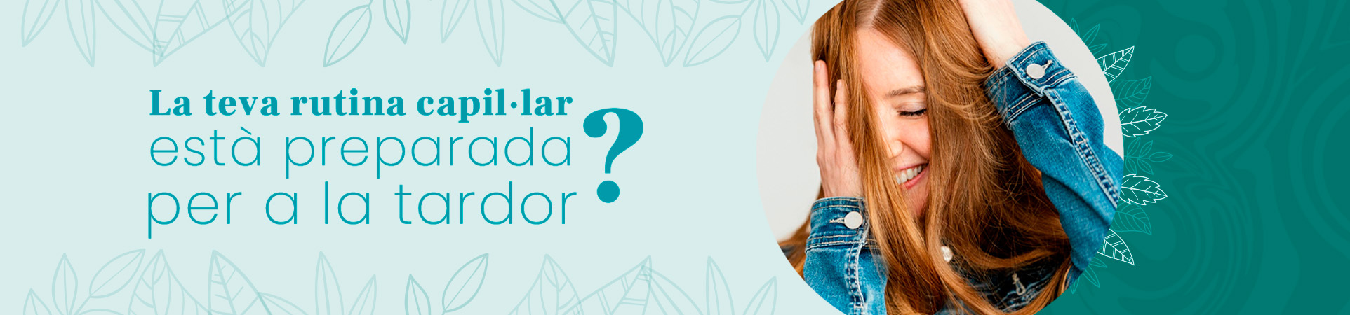 C: ¿Tu rutina capilar está preparada para el otoño?