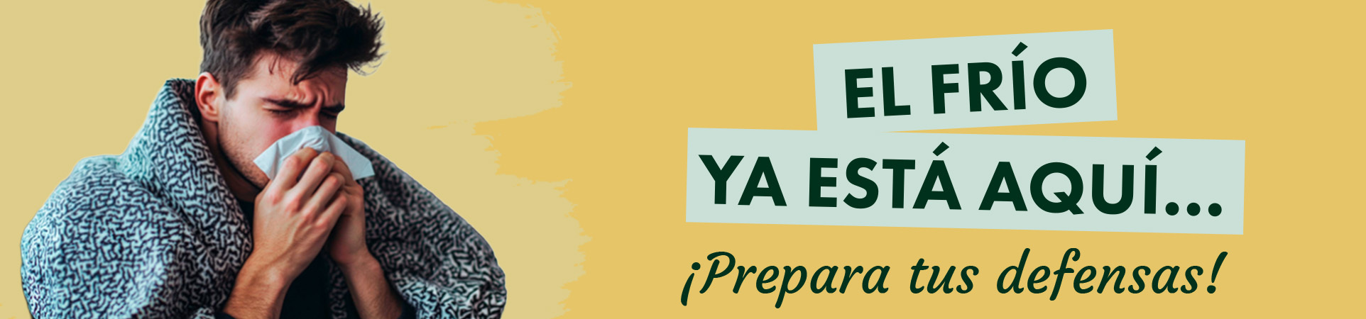 A: El frío ya está aquí… ¡Prepara tus defensas!